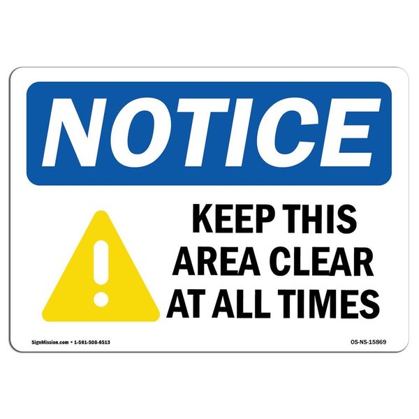 Signmission OSHA Sign, Keep This Area Clear All Times, 24in X 18in Aluminum, 18" W, 24" L, Landscape OS-NS-A-1824-L-15869